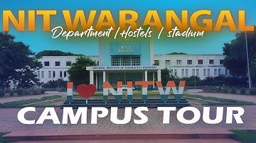 NIT WARANGAL CAMPUS TOUR ||  Detailed Campus tour | Sports, Hostels, department #nitwarangal