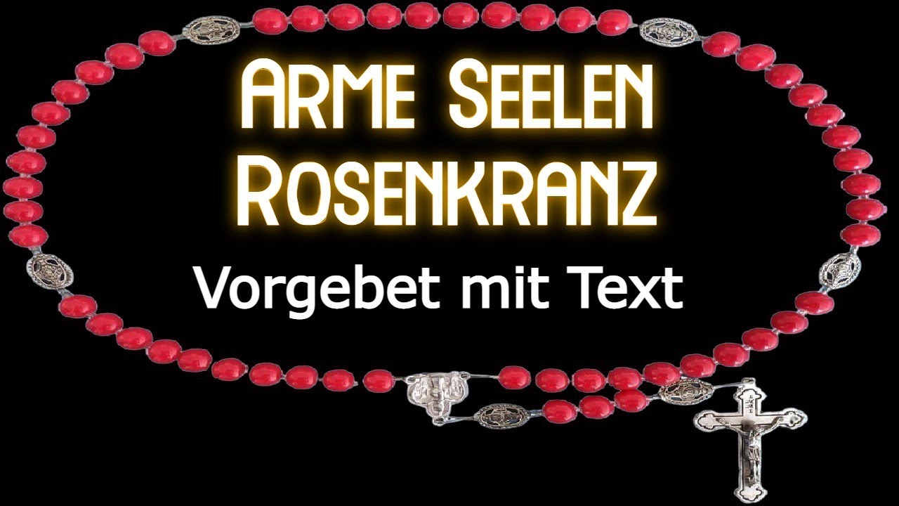 Arme Seelen Rosenkranz Youtube - YouTube