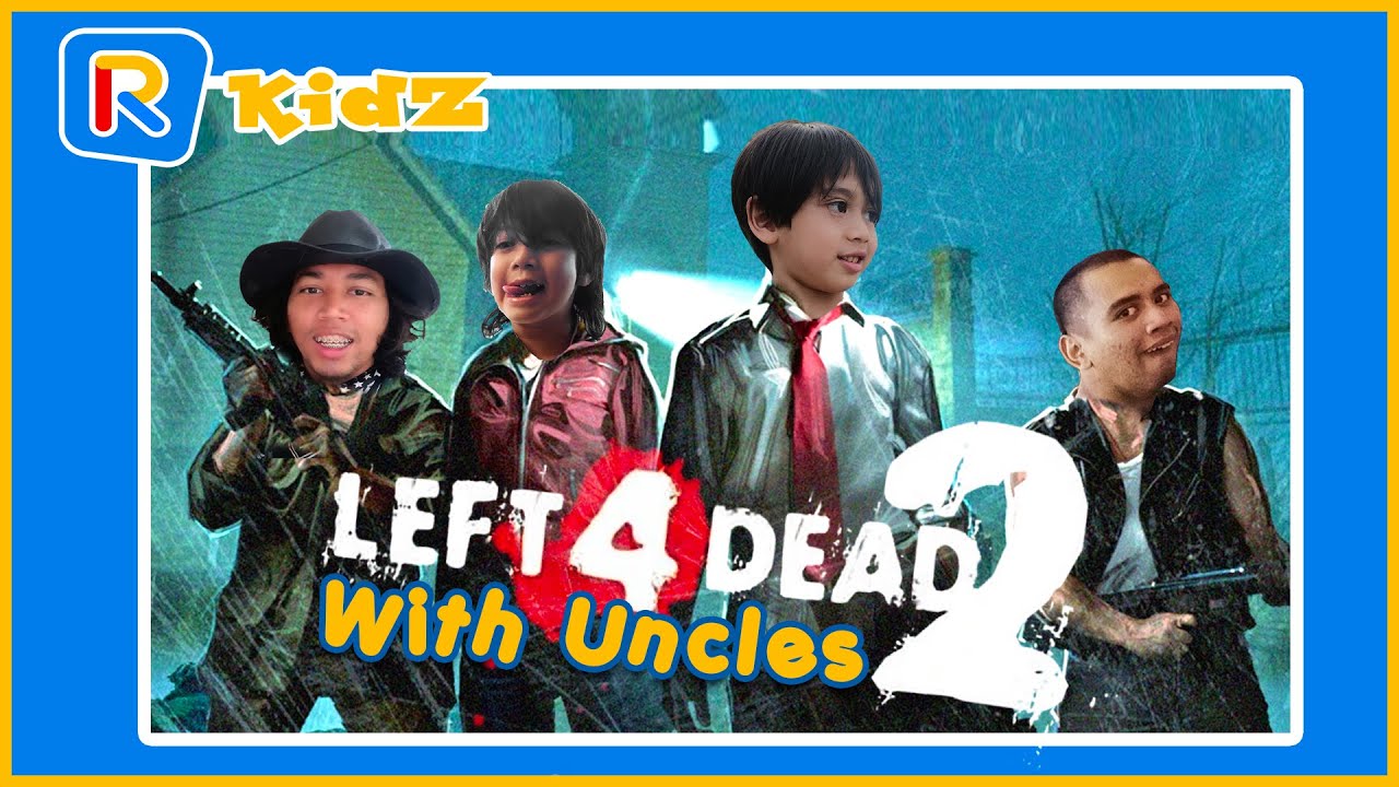 Left 4 Dead with Uncles