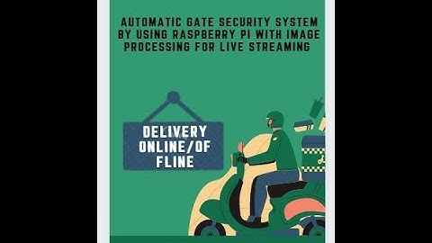 Automatic Gate Security System by using Raspberry Pi with Image Processing for live streaming