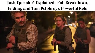 Task Episode 6 Explained | Full Breakdown, Ending, and Tom Pelphrey’s Powerful Role