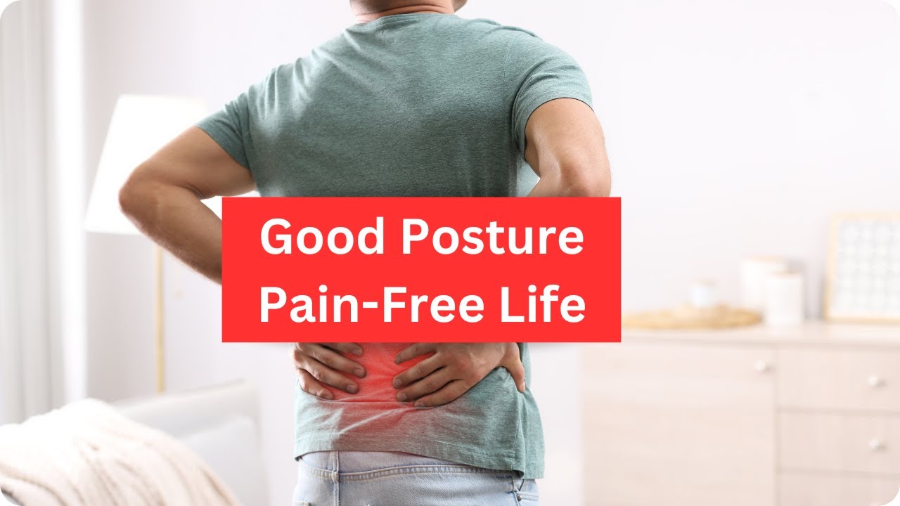 Improve Your Posture Tips for a Pain Free life - YouTube