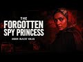 The Bravest Indian Spy... The Nazi feared her.