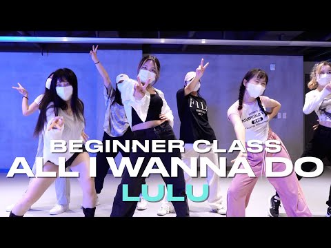 LULU BEGINNER CLASS | Jay Park - All I Wanna Do feat. Hoody & Loco | @justjerkacademy ewha