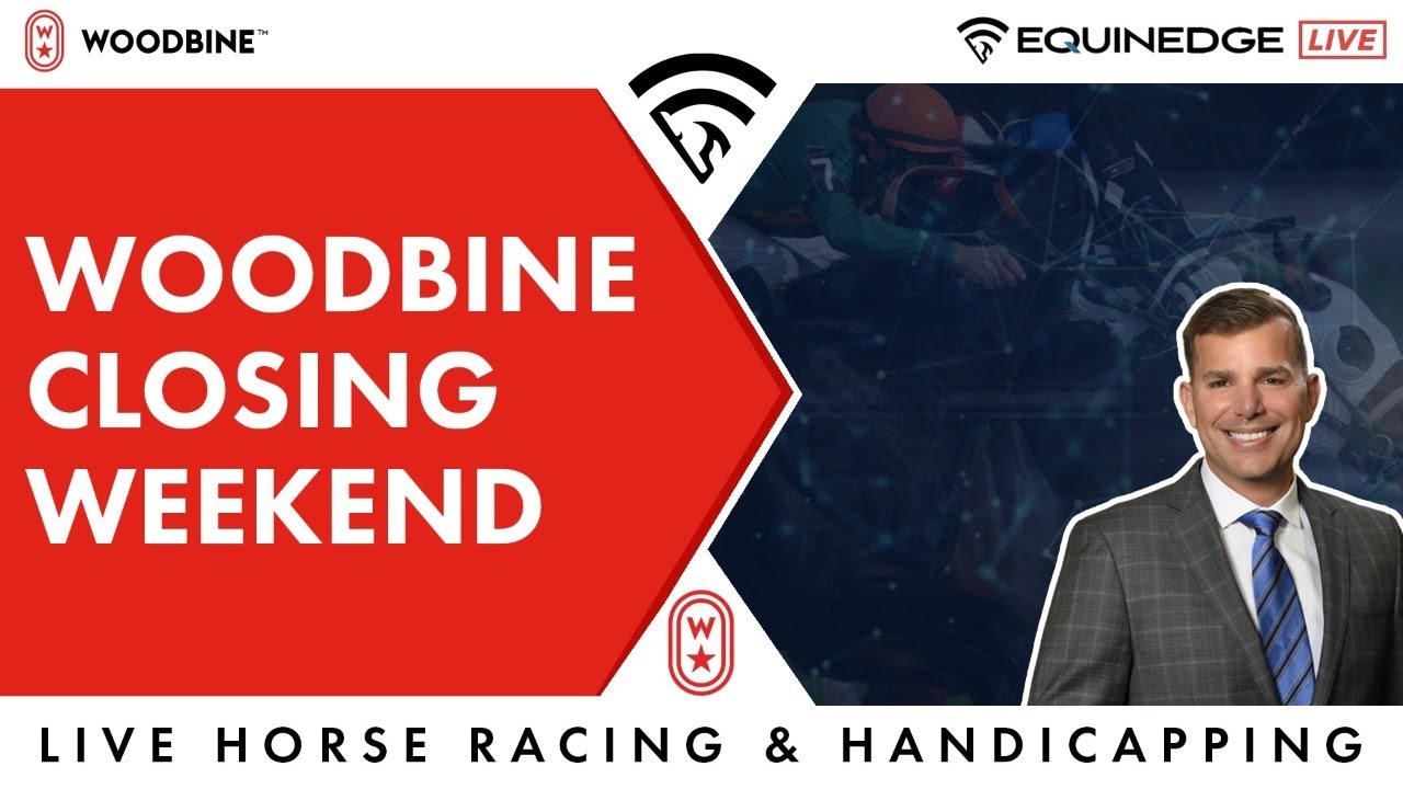 Live Horse Racing & Handicapping Woodbine Closing Weekend 12/4/21