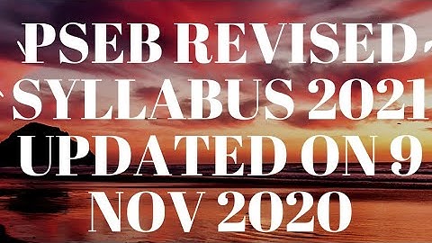 PSEB REDUCED SYLLABUS 2020-21| Syllabus reduction Latest update in detail