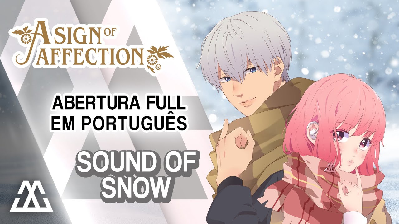 Ver A SIGN OF AFFECTION Abertura Completa em Português - Sound of Snow (PT-BR) no YouTube Ver A SIGN OF AFFECTION Abertura Completa em Português - Sound of Snow (PT-BR) no YouTube