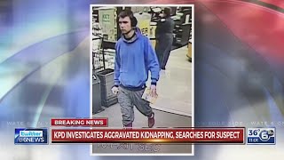 KPD searching for suspect in vehicle theft, aggravated kidnapping