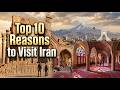 Top 10 Reasons to Visit Iran