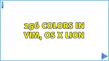 256 colors in Vim, OS X Lion (3 Solutions!!)