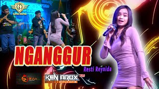 NGANGGUR - Resti Reynida ( Cover Live Musik ) Sementara durung kerjoDurung wani nyanding tresno