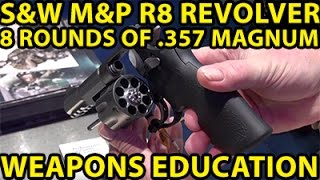 S&W M&P R8 Revolver 8 rounds .357 Mag Scandium Frame 686 Steel Magic WeaponsEducation