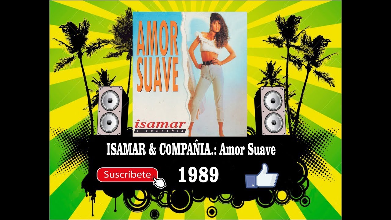 Isamar & Compañia - Amor Suave (Radio Version) - YouTube