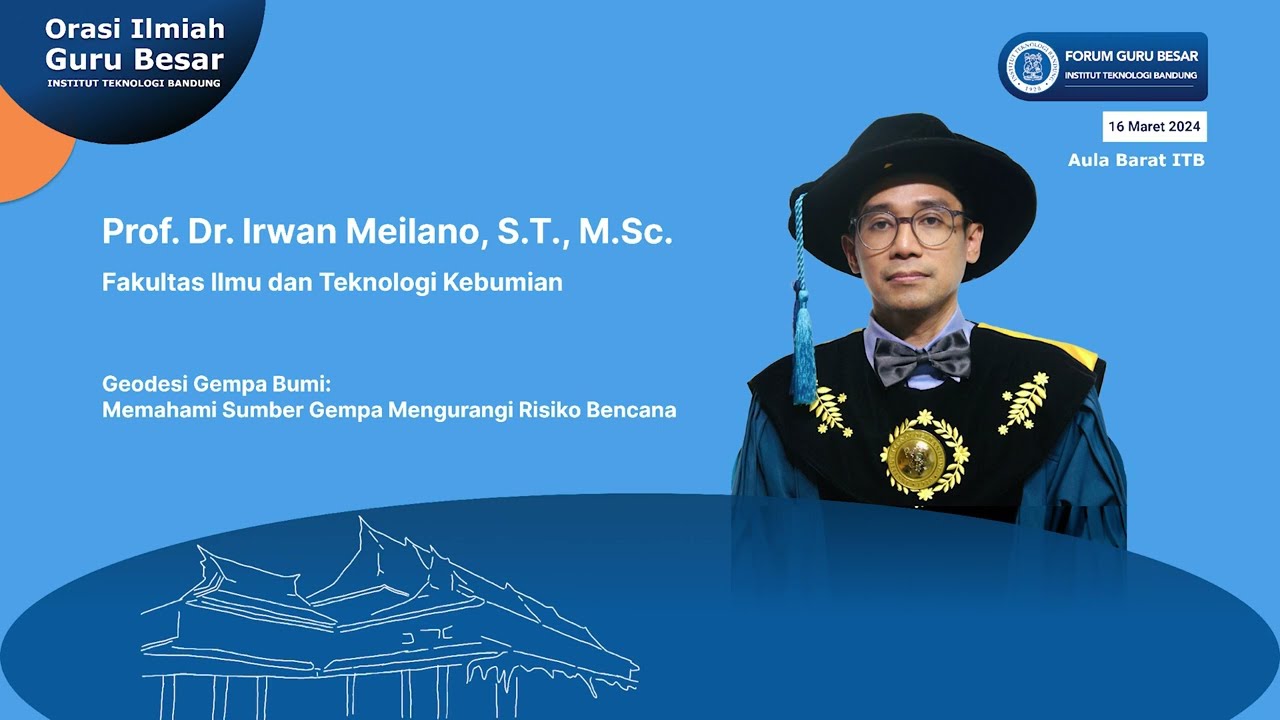 Orasi Ilmiah Guru Besar ITB Prof. Irwan Meilano