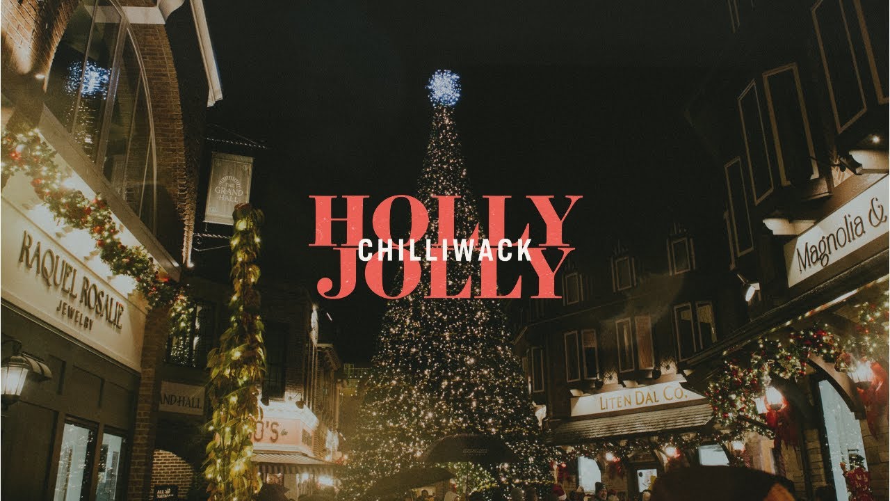 Holly Jolly Chilliwack | Tourism Ch'illiwack