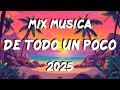 MIX DE TODO UN POCO NOVIEMBRE 2025 🌟 CANCIONES LO MAS ESCUCHADAS VERANO 2025 🌟EXITOS DE MOMENTO 2025