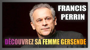 Qui est la compagne de Francis Perrin ?