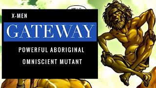 Introducing the aboriginal super hero known as gateway i came across
this powerful mutant through reading uncanny x-men where he appeared
in issue #229 c...