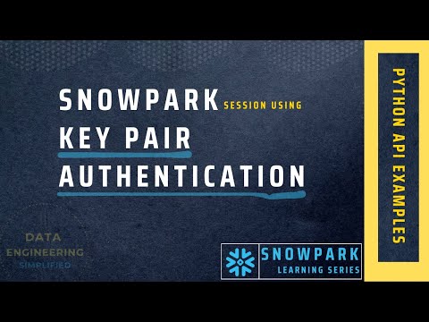 Snowpark Python API & RSA (Key Pair) Authentication Example
