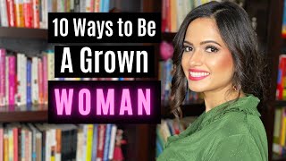 10 Ways to Be a Grown Woman (Basic Behaviors to 🛑 STOP Now!)