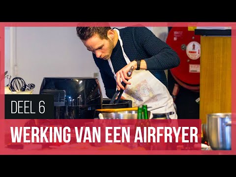 WERKING VAN EEN AIRFRYER - Airfryer Koopgids: Deel 6 van 7 | FrituurGezond.nl