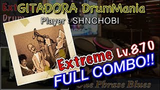 One Phrase Blues (Extreme) フルコンボ,99.83%【GITADORA DrumMania