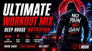 ULTIMATE WORKOUT MIX 💪 Deep House Motivation