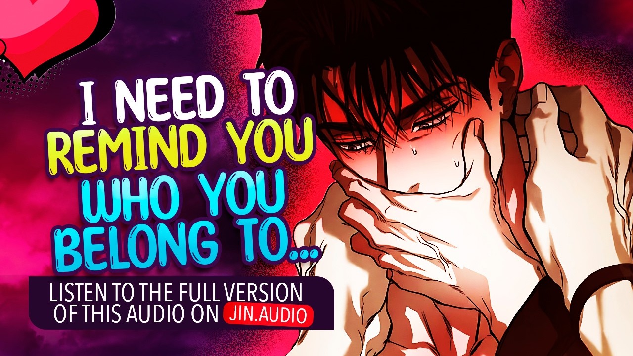 [ASMR M4M] Step Brother Snaps When He Finds Out You Are Dating Someone [ＳＰＩＣＹ] ASMR Roleplay