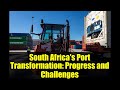 South Africa&#39;s Port Transformation: Progress and Challenges