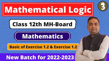 Mathematical Logic Class 12th | Exercise 1.2 | New Batch for 2023
