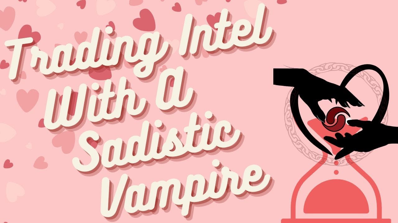 AUDIO RP | Trading Intel With A Sadistic Vampire [Preview] [F4A]