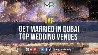 Get Married In Dubai Top Wedding Venues