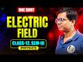Electric Field One Shot | Class 12 Physics Semester 3 | WBCHSE Boards | SOE Bangla