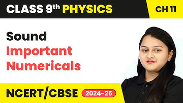Sound - Important Numericals | Class 9 Physics Chapter 11 | CBSE 2025-26