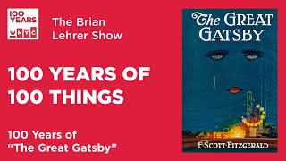 100 Years of 100 Things: The Great Gatsby | The Brian Lehrer Show
100 Years of 100 Things: The Great Gatsby | The Brian Lehrer Show 100 Years of 100 Things: The Great Gatsby | The Brian Lehrer Show