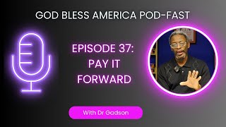 Episode 37 | Pay It Forward | Why Your Blessing Wasn’t Meant to Stop With You #blessings #faith