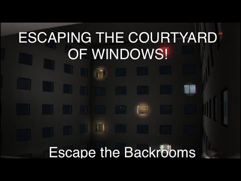 ESCAPING THE COURTYARD OF WINDOWS! - Escape the Backrooms Part 2