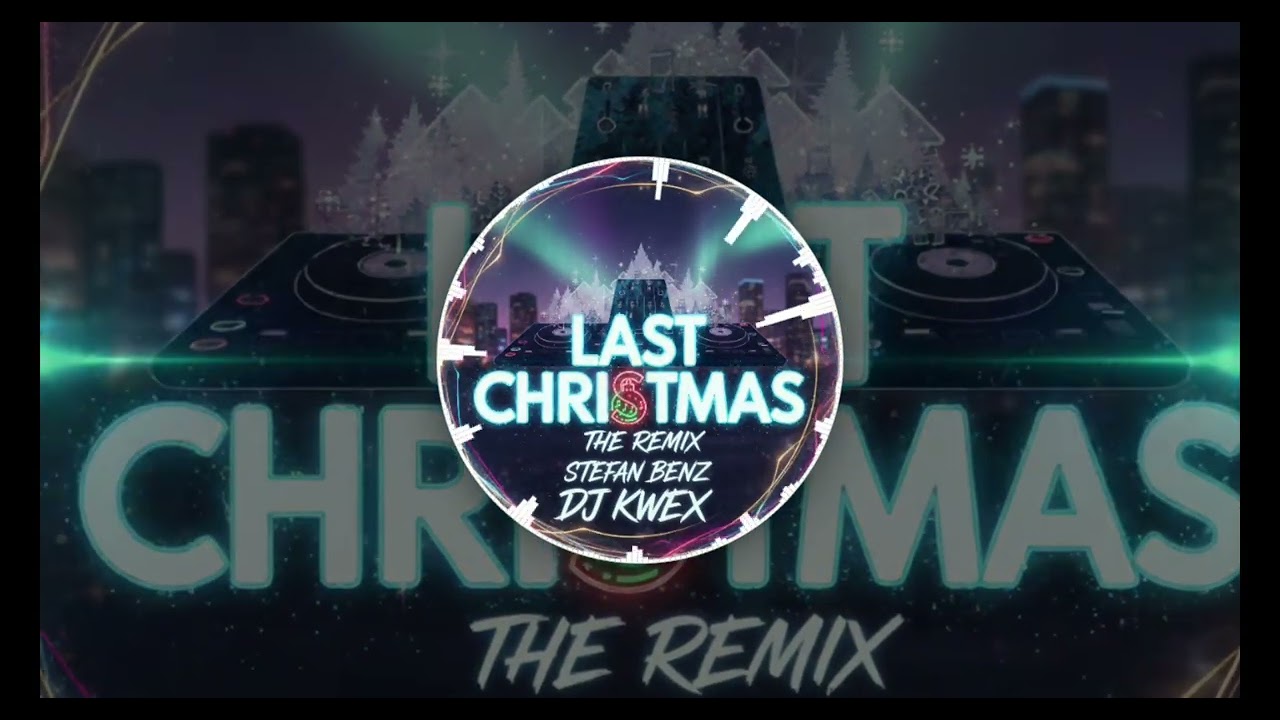 Last Christmas _ (Dj kwex remix