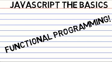 JavaScript the Basics Functional Programming