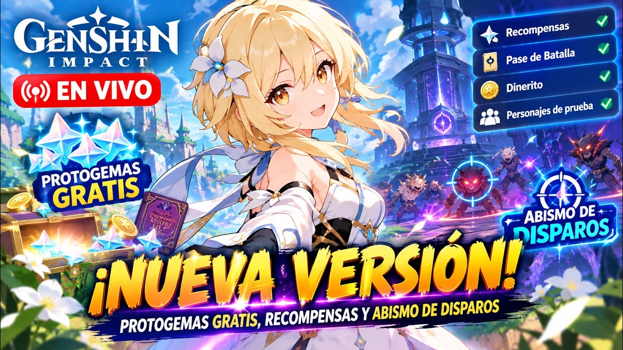 ¡NUEVA VERSIÓN! 🎉 Protogemas GRATIS, recompensas y Abismo de Disparos | Genshin Impact 20260923