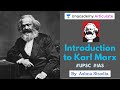 Introduction to Karl Marx by Ashna Sisodia | UPSC CSE 2020