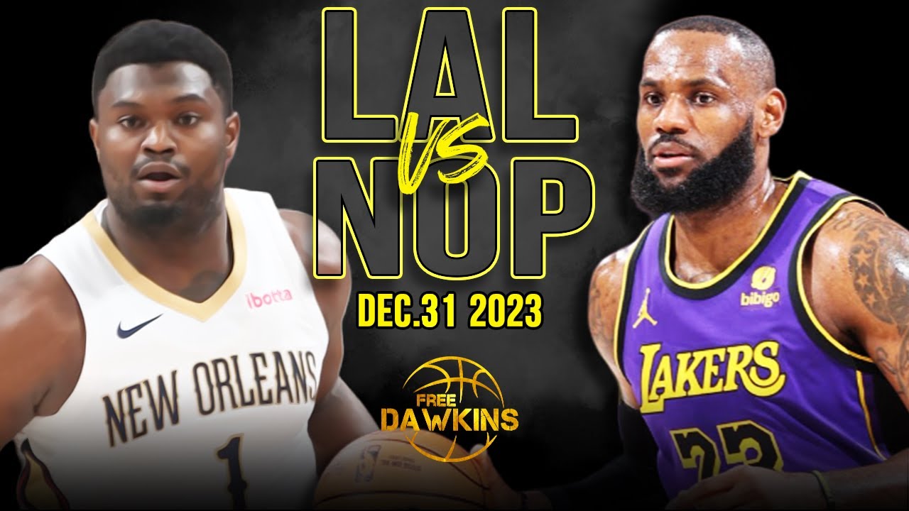 Los Angeles Lakers vs New Orleans Pelicans Full Game Highlights
