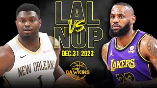 Los Angeles Lakers vs New Orleans Pelicans Full Game Highlights | December 31, 2023 | FreeDawkins