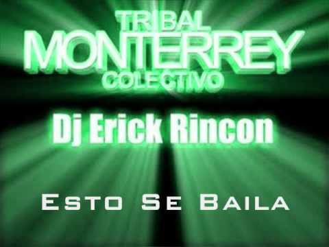 DJ Erick Rincon - Esto Se Baila (3Ball MTY 2011)