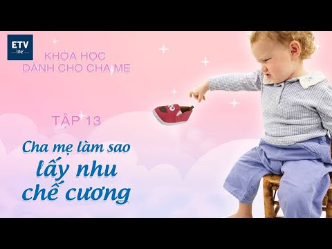 Cha mẹ làm sao lấy nhu chế cương? Tập 13 | Khóa học dành cho cha mẹ