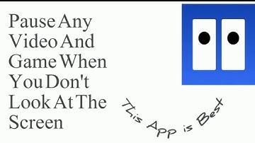 Face Pause|This App Pauses Any Video Or Game When You Don