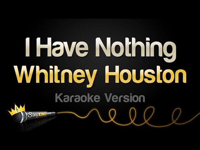Whitney Houston - I Have Nothing (Karaoke Version) class=