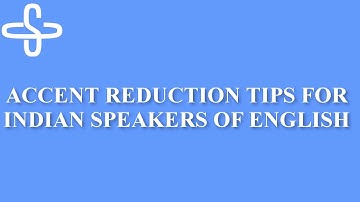 Accent Reduction Tips for Indian Speakers of English