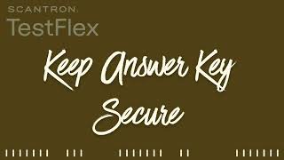 Keep Answer Keys Secure