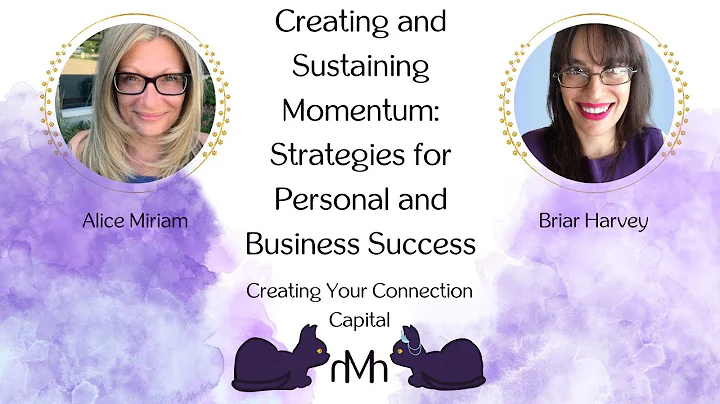 Creating and Sustaining Momentum: Strategies for Personal and Business Success